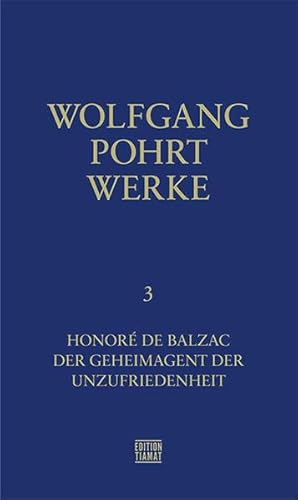 Werke Band 3: Honoré de Balzac: Honoré de Balzac - Der Geheimagent der Unzufriedenheit (Critica Diabolis) von Edition Tiamat