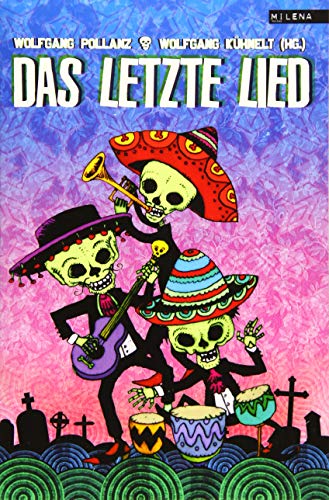 Das letzte Lied. Songs zum Abschiednehmen von Milena