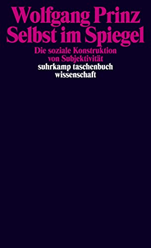Selbst im Spiegel: Die soziale Konstruktion von Subjektivität (suhrkamp taschenbuch wissenschaft) von Suhrkamp Verlag AG