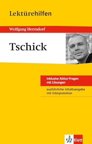 Klett Lektürehilfe Wolfgang Herrndorf, tschick: Für Oberstufe und Abitur - Interpretationshilfe für die Schule (Klett Lektürehilfen) Klett Lektürehilfe Wolfgang Herrndorf, tschick: Für Oberstufe und Abitur - Interpretationshilfe für die Schule (Klett Lektürehilfen)