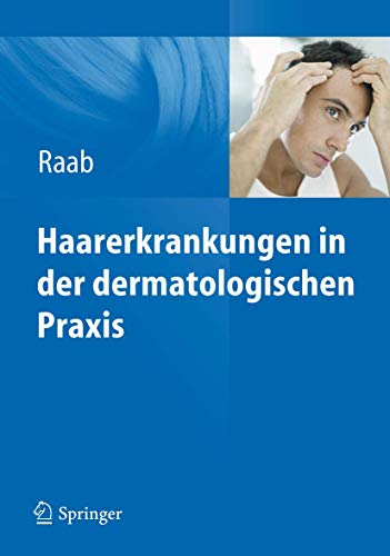 Haarerkrankungen in der dermatologischen Praxis von Springer