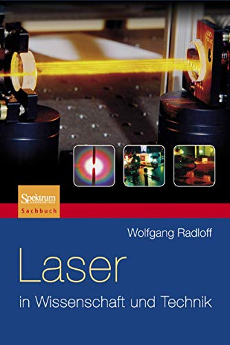 Laser in Wissenschaft und Technik von Spektrum Akademischer Verlag