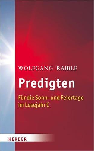 Predigten: Für die Sonn- und Feiertage im Lesejahr C