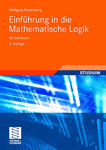 Einführung in die Mathematische Logik: Ein Lehrbuch (Studium)
