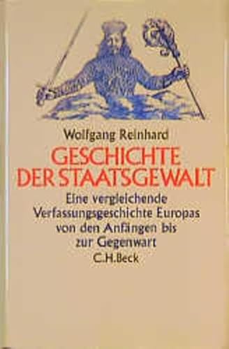 Geschichte der Staatsgewalt: Eine vergleichende Verfassungsgeschichte Europas von den Anfängen bis zur Gegenwart Geschichte der Staatsgewalt: Eine vergleichende Verfassungsgeschichte Europas von den Anfängen bis zur Gegenwart