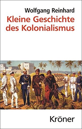 Kleine Geschichte des Kolonialismus (Kröners Taschenausgaben (KTA)) von Alfred Kröner Verlag