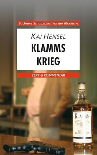 Buchners Schulbibliothek der Moderne / Hensel, Klamms Krieg: Text & Kommentar (Buchners Schulbibliothek der Moderne: Text & Kommentar) Buchners Schulbibliothek der Moderne / Hensel, Klamms Krieg: Text & Kommentar (Buchners Schulbibliothek der Moderne: Text & Kommentar)