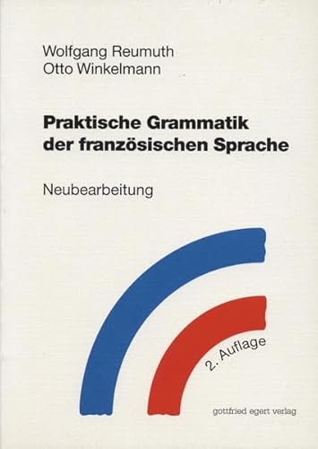 Praktische Grammatik der französischen Sprache Praktische Grammatik der französischen Sprache