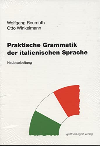 Praktische Grammatik der italienischen Sprache von Egert Gottfried