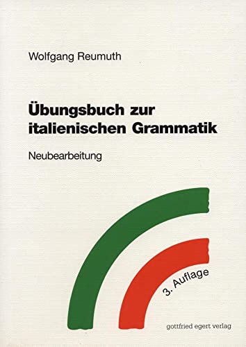 Übungsbuch zur italienischen Grammatik: Neubearbeitung