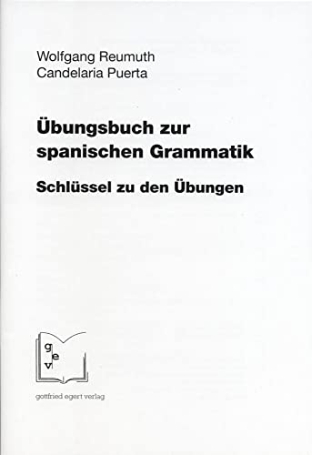 Übungsbuch zur spanischen Grammatik. Schlüssel zu den Übungen