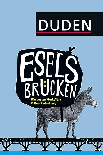 Eselsbrücken: Die besten Merksätze und ihre Bedeutung (Duden - Allgemeinbildung) von Duden