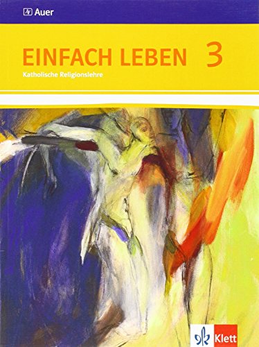 Einfach Leben 3. Ausgabe S: Schulbuch Klasse 9/10: Schülerbuch Klasse 9/10 (Einfach Leben. Ausgabe S ab 2011) von Klett Ernst /Schulbuch