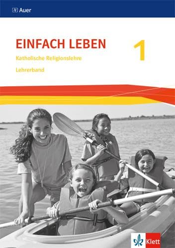 Einfach Leben 1. Ausgabe S: Handreichungen für den Unterricht Klasse 5/6 (Einfach Leben. Ausgabe S ab 2016) von Klett Ernst /Schulbuch