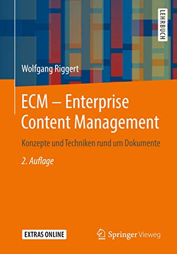 ECM – Enterprise Content Management: Konzepte und Techniken rund um Dokumente von Springer