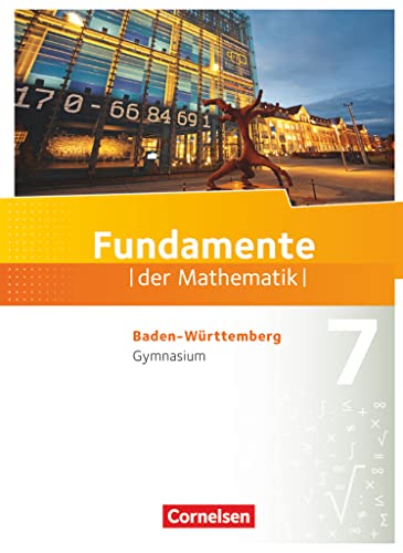 Fundamente der Mathematik - Baden-Württemberg ab 2015 - 7. Schuljahr: Schulbuch von Cornelsen Verlag GmbH
