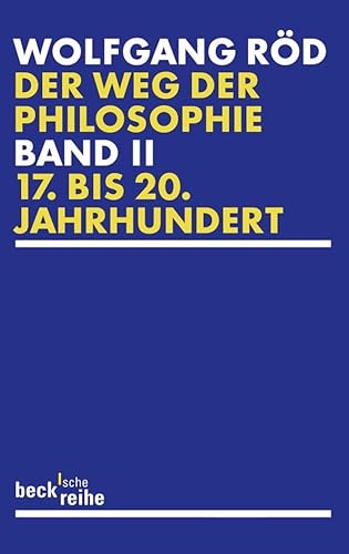 Der Weg der Philosophie Bd. 2: 17. bis 20. Jahrhundert (Beck'sche Reihe) von Beck C. H.