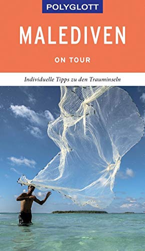 POLYGLOTT on tour Reiseführer Malediven: Individuelle Tipps zu den Trauminseln von Gräfe und Unzer