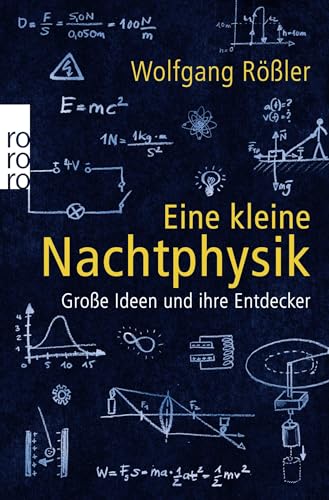 Eine kleine Nachtphysik: Große Ideen und ihre Entdecker von Rowohlt Taschenbuch