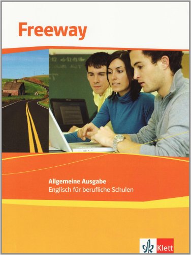 Freeway Allgemeine Ausgabe. Englisch für berufliche Schulen: Schulbuch (Freeway. Ausgabe ab 2011)