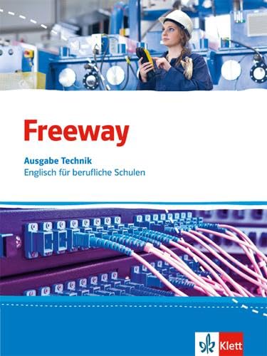 Freeway Technik. Englisch für berufliche Schulen: Schulbuch (Freeway. Englisch für berufliche Schulen. Ausgabe ab 2016) von Klett Ernst /Schulbuch