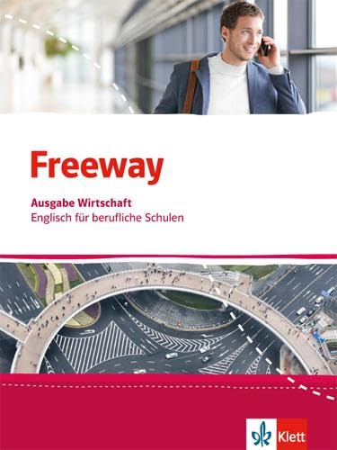 Freeway Wirtschaft. Englisch für berufliche Schulen: Schulbuch (Freeway. Englisch für berufliche Schulen. Ausgabe ab 2016) Freeway Wirtschaft. Englisch für berufliche Schulen: Schulbuch (Freeway. Englisch für berufliche Schulen. Ausgabe ab 2016)