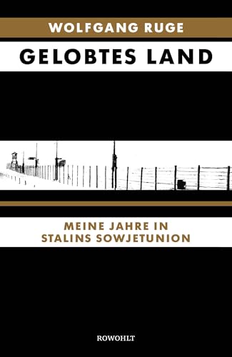 Gelobtes Land: Meine Jahre in Stalins Sowjetunion