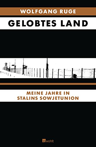 Gelobtes Land: Meine Jahre in Stalins Sowjetunion
