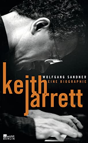 Keith Jarrett: Eine Biographie von Rowohlt Berlin