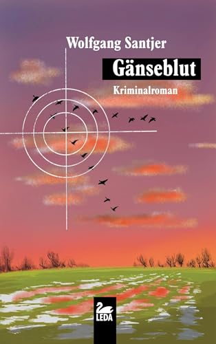 Gänseblut: Küstenkrimi: Kriminalroman. Küstenkrimi (LEDA im GMEINER-Verlag) von Leda