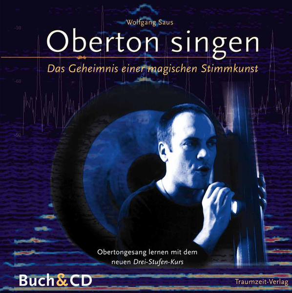 Oberton singen. Mit CD-ROM von Traumzeit Verlag