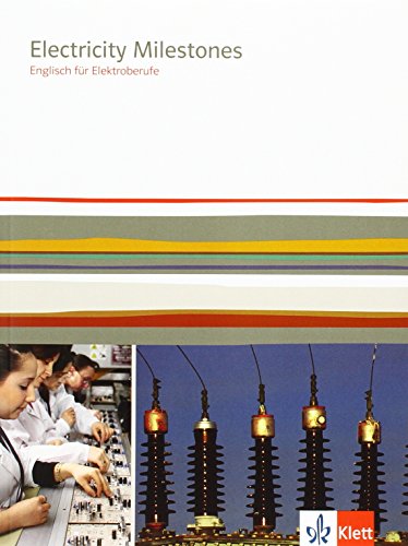 Electricity Milestones. Englisch für Elektroberufe: Schulbuch
