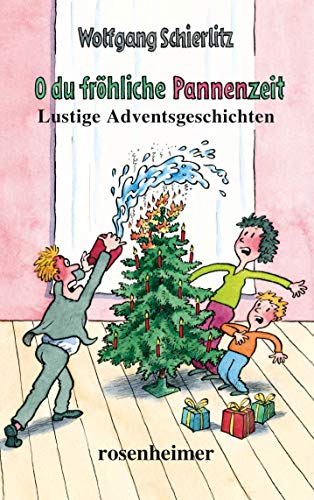 O du fröhliche Pannenzeit: Lustige Adventsgeschichten