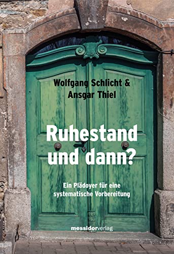 Ruhestand und dann?: Ein Plädoyer für eine systematische Vorbereitung von Hampp Stuttgart