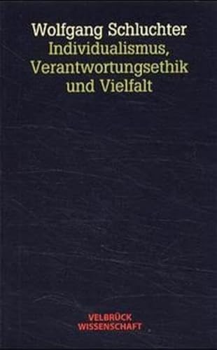 Individualismus, Verantwortungsethik und Vielfalt von Velbrück Wissenschaft