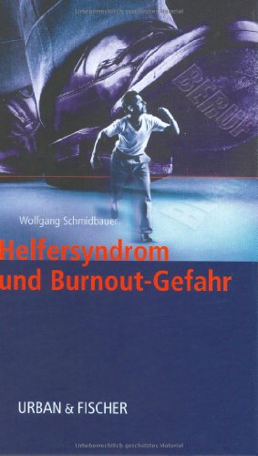 Helfersyndrom und Burnout-Gefahr