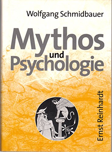 Mythos und Psychologie von Reinhardt Ernst
