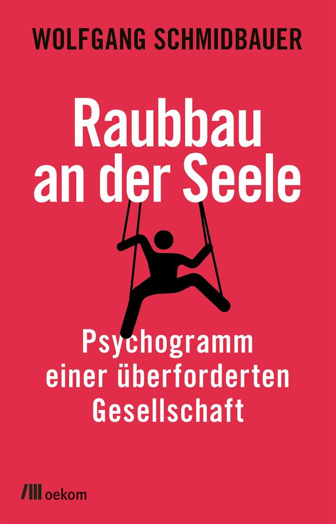Raubbau an der Seele von Oekom Verlag GmbH