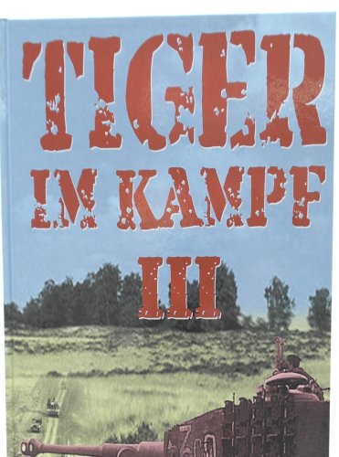 Tiger im Kampf: Band III