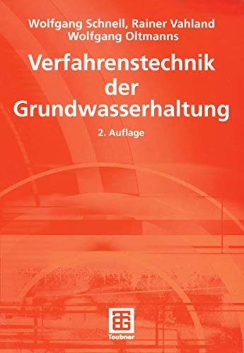 Verfahrenstechnik der Grundwasserhaltung (Leitfaden des Baubetriebs und der Bauwirtschaft) von Springer