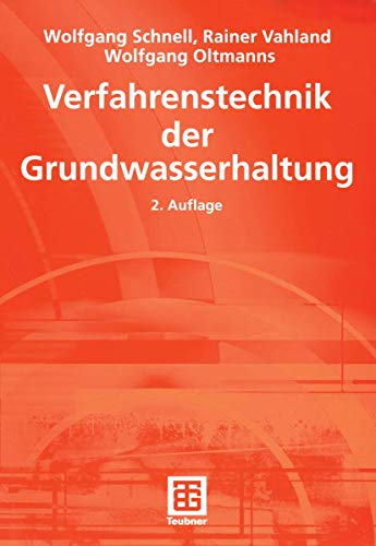 Verfahrenstechnik der Grundwasserhaltung (Leitfaden des Baubetriebs und der Bauwirtschaft) von Vieweg+Teubner Verlag