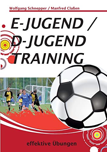 E-Jugend / D-Jugendtraining: effektive Übungen E-Jugend / D-Jugendtraining: effektive Übungen