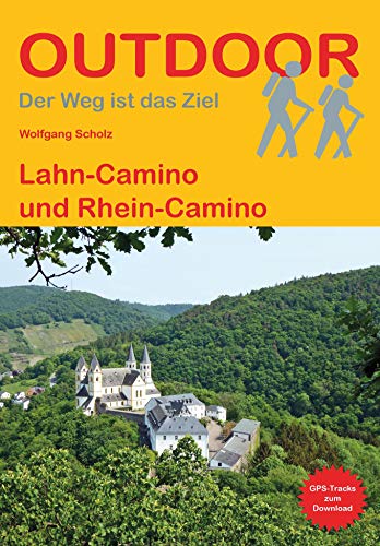 Lahn-Camino und Rhein-Camino (Outdoor Pilgerführer, Band 445) von Stein, Conrad Verlag