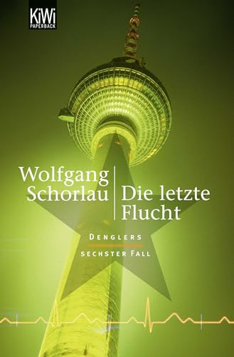 Die letzte Flucht: Denglers sechster Fall (Dengler ermittelt, Band 6)