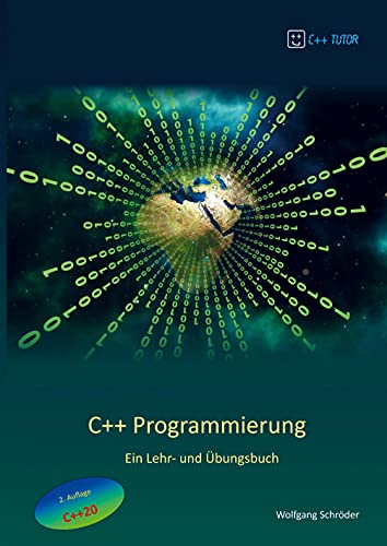 C++ Programmierung: Ein Lehr- und Übungsbuch