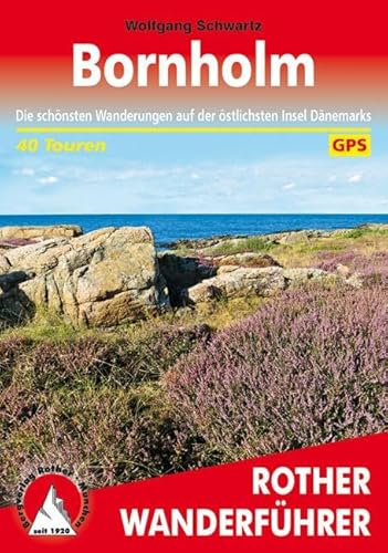 Bornholm: Die schönsten Wanderungen auf der östlichsten Insel Dänemarks. 40 Touren. Mit GPS-Tracks (Rother Wanderführer) von Bergverlag Rother