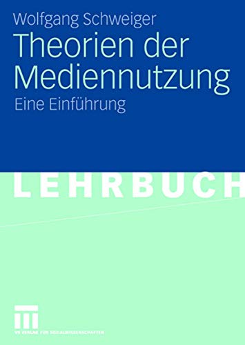Theorien der Mediennutzung: Eine Einführung (German Edition) von VS Verlag für Sozialwissenschaften