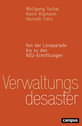 Verwaltungsdesaster: Von der Loveparade bis zu den NSU-Ermittlungen