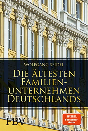 Die ältesten Familienunternehmen Deutschlands von FinanzBuch Verlag