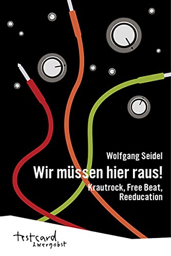 Wir müssen hier raus!: Krautrock, Free Beat, "Reeducation (testcard zwergobst)
